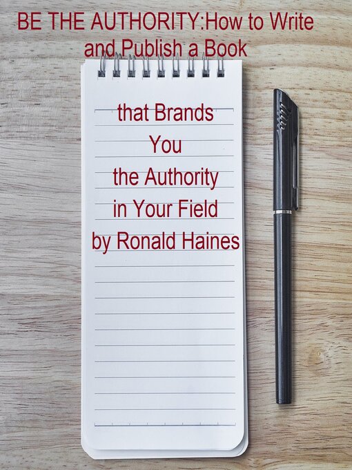 Title details for BE THE AUTHORITY by Ronald Haines - Available